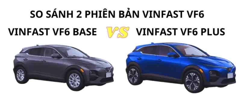 So Sánh VF6 Base Và VF6 Plus